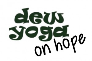 dew yoga on hope